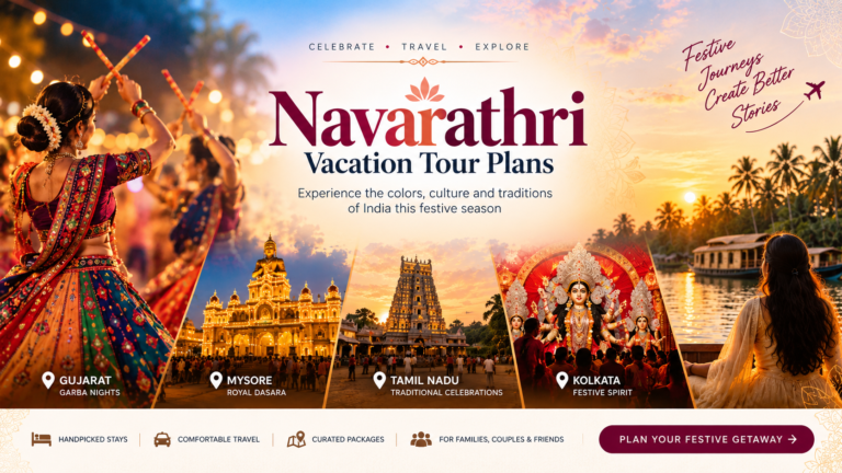 Navarathri Vacation Tour Plans – Celebrate, Travel & Explore